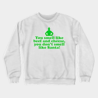 Elf Quote - Beef and Cheese (Green) Crewneck Sweatshirt